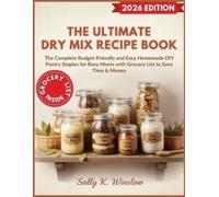 Sally K Winslow The Ultimate Dry Mix Recipe Book (Tascabile)