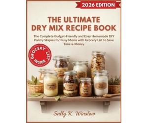 Sally K Winslow The Ultimate Dry Mix Recipe Book (Tascabile)