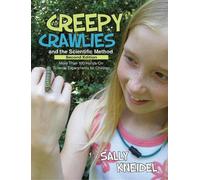 Sally Kneidel Creepy Crawlies and the Scientific Method (Tascabile)