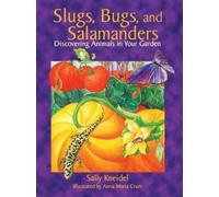 Sally Kneidel Slugs, Bugs, and Salamanders (Tascabile)