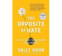 Sally Kohn The Opposite of Hate (Tascabile)