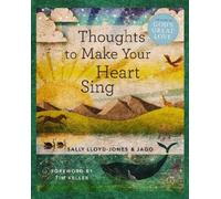 Sally Lloyd-Jon Thoughts to Make Your Heart Sing, Anglicised (Copertina rigida)