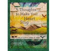 Sally Lloyd-Jon Thoughts to Make Your Heart Sing, Anglicised (Copertina rigida)