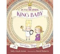 Sally Lloyd-Jones His Royal Highness, King Baby (Copertina rigida)