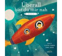 Sally Lloyd-Jones Jago Überall bist du mir nah: Psalm 139 (Copertina rigida)