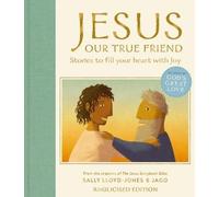 Sally Lloyd-Jones Jesus, Our True Friend, Anglicised Edition (Copertina rigida)