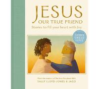 Sally Lloyd-Jones Jesus, Our True Friend (Copertina rigida)