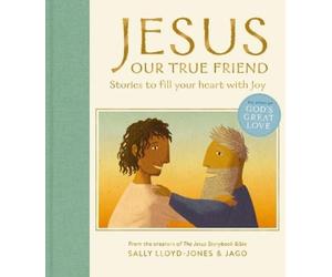 Sally Lloyd-Jones Jesus, Our True Friend (Copertina rigida)
