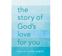 Sally Lloyd-Jones The Story of God's Love for You (Copertina rigida)
