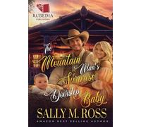 Sally M Ross The Mountain Man's Surprise Doorstep Baby (Tascabile)