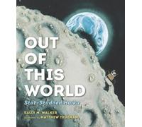 Sally M. Walker Out of This World (Copertina rigida) Sci-Ku Haiku