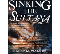 Sally M. Walker Sinking the Sultana (Copertina rigida)
