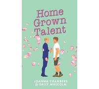 Sally Malcolm Joanna Chambers Home Grown Talent (Tascabile) Creative Types