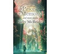 Sally McBride The Price of Memory and More Stories (Tascabile)