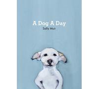 Sally Muir A Dog A Day (Copertina rigida)