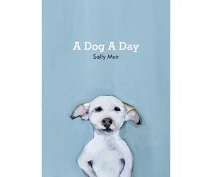 Sally Muir A Dog A Day (Copertina rigida)