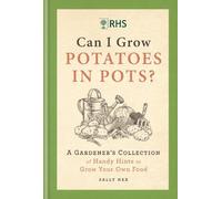 Sally Nex RHS Can I Grow Potatoes in Pots (Copertina rigida)