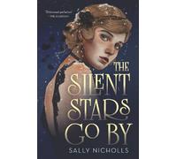 Sally Nicholls The Silent Stars Go By (Copertina rigida)