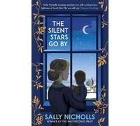 Sally Nicholls The Silent Stars Go By (Copertina rigida)