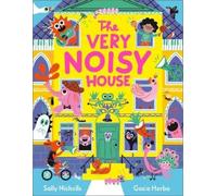 Sally Nicholls The Very Noisy House (Tascabile)