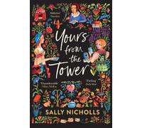 Sally Nicholls Yours From the Tower (Tascabile)