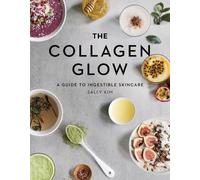 Sally Olivia Kim The Collagen Glow (Copertina rigida)