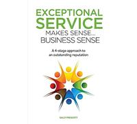 Sally Prescott Exceptional Service Makes Sense...Business Sense (Tascabile)