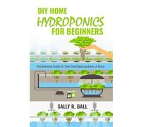 Sally R Ball DIY Home Hydroponics For Beginners (Tascabile)