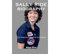 Sally Ride Biography: First American woman to Fly in Space