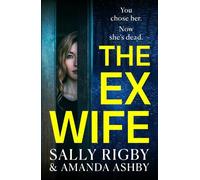 Sally Rigby Amanda Ashby The Ex-Wife (Tascabile)