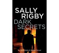 Sally Rigby Dark Secrets (Tascabile) Cavendish & Walker Novel