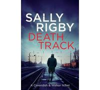 Sally Rigby Death Track (Tascabile) Cavendish & Walker Novel