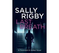 Sally Rigby Last Breath (Tascabile) Cavendish & Walker Novel