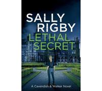 Sally Rigby Lethal Secret (Tascabile) Cavendish & Walker Novel