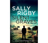 Sally Rigby Silent Graves (Tascabile) Cavendish & Walker Novel