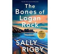 Sally Rigby The Bones of Logan Rock (Tascabile) Cornwall Murder Mystery