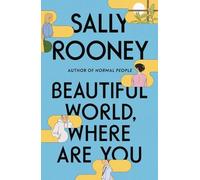 Sally Rooney Beautiful World, Where Are You (Copertina rigida)