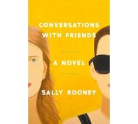Sally Rooney Conversations with Friends (Copertina rigida)