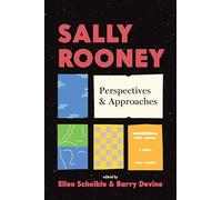 Sally Rooney: Perspectives and Approaches