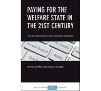 Sally Ruane David Byr Paying for the Welfare State in the 21st Centu (Tascabile)