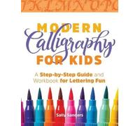Sally Sanders Modern Calligraphy for Kids (Tascabile)
