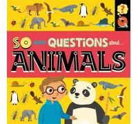 Sally Spray So Many Questions: About Animals (Tascabile) So Many Questions