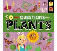 Sally Spray So Many Questions: About Plants (Tascabile) So Many Questions