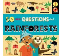 Sally Spray So Many Questions: About Rainforests (Tascabile) So Many Questions