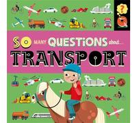 Sally Spray So Many Questions: About Transport (Tascabile) So Many Questions