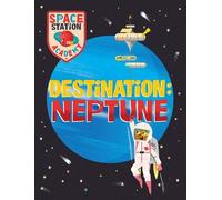 Sally Spray Space Station Academy: Destination Neptune (Copertina rigida)