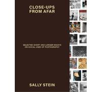 Sally Stein Close-ups from Afar: Selected Short and Longer Essays on (Tascabile)