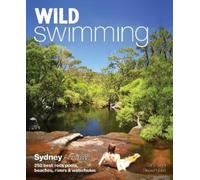 Sally Tertini Steve Pollard Wild Swimming: Sydney Australia (Tascabile)
