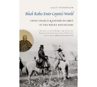 Sally Thompson Black Robes Enter Coyote's World (Copertina rigida)