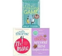 Sally Thorne 3 Books Collection Set(The Hating Game, 99 Percent Mine, Second First Impressions)